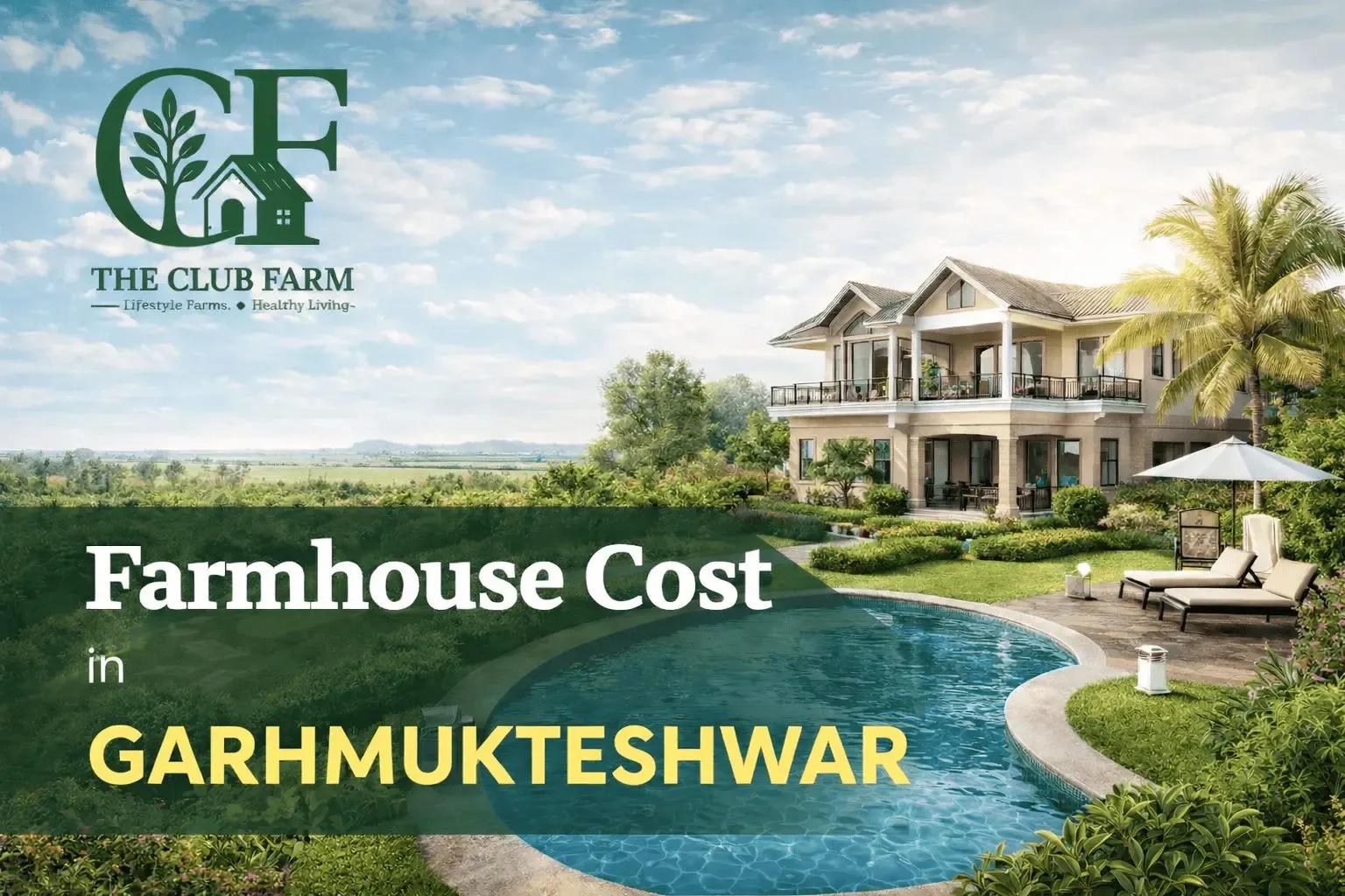 What Are Current Farmhouse Prices in Garhmukteshwar? Complete 2026 Guide